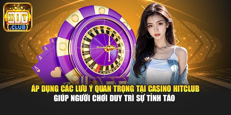 Áp dụng các lưu ý quan trọng tại casino Nohu88 hỗ trợ bạn duy trì sự tỉnh táo