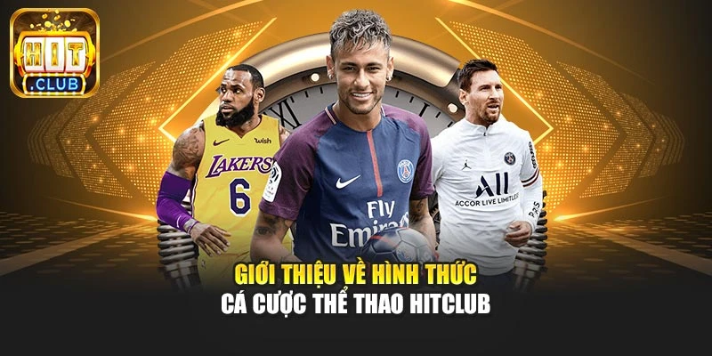 Giới thiệu về hình thức cá cược thể thao Hitclub