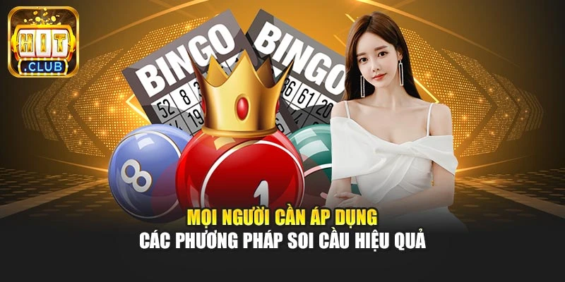 Mọi người cần áp dụng các phương pháp soi cầu hiệu quả