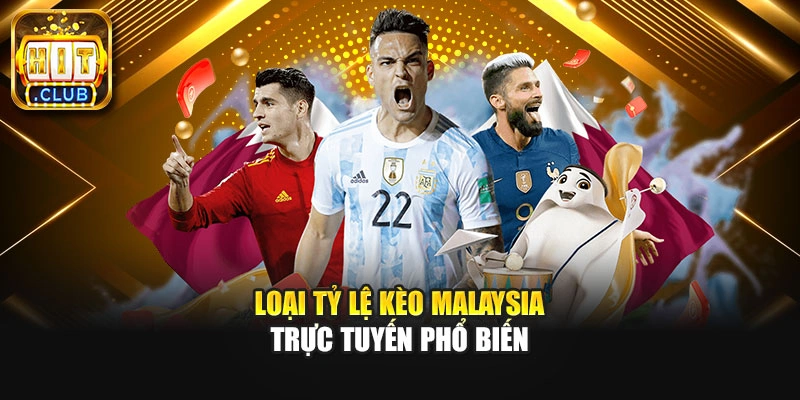 Loại tỷ lệ kèo Malaysia trực tuyến phổ biến