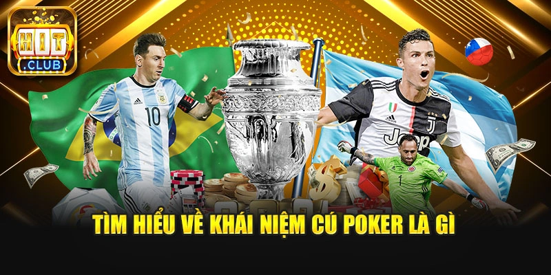 Tìm hiểu về khái niệm cú Poker là gì